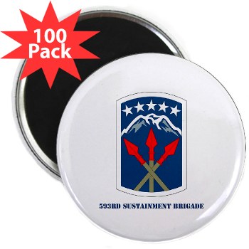 593SB - M01 - 01 - SSI - 593rd Sustainment Brigade with Text 2.25" Magnet (100 pack)