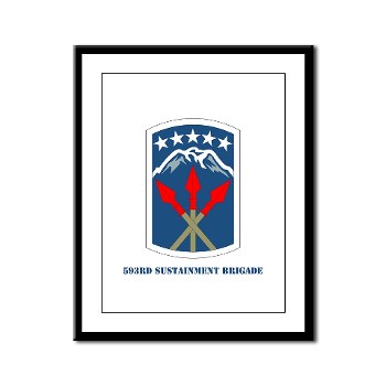 593SB - M01 - 02 - SSI - 593rd Sustainment Brigade with Text Framed Panel Print