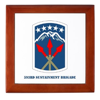 593SB - M01 - 03 - SSI - 593rd Sustainment Brigade with Text Keepsake Box - Click Image to Close