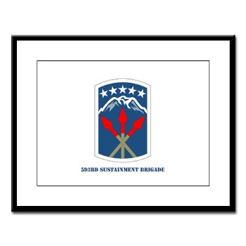 593SB - M01 - 02 - SSI - 593rd Sustainment Brigade with Text Large Framed Print - Click Image to Close