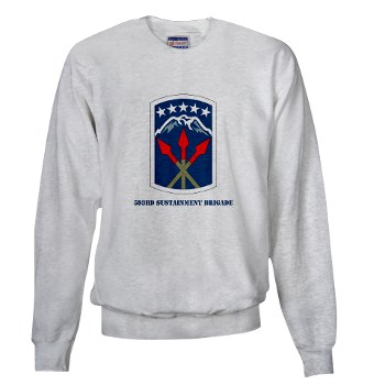 593SB - A01 - 03 - SSI - 593rd Sustainment Brigade with Text Sweatshirt