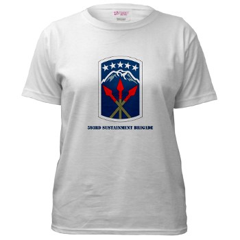 593SB - A01 - 04 - SSI - 593rd Sustainment Brigade with Text Women's T-Shirt - Click Image to Close