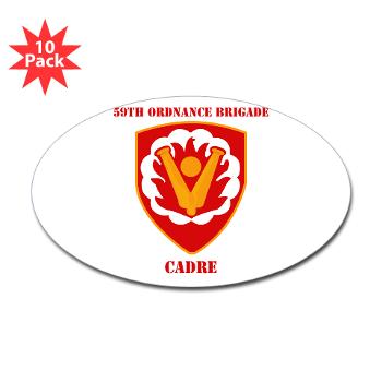 59OBC - M01 - 01 - SSI - 59th Ordnance Brigade - Cadre with Text - Sticker (Oval 10 pk)