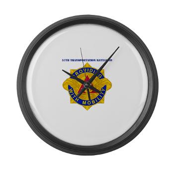 593SB57TB - M01 - 03 - DUI - 57th Transportation Bn with Text - Large Wall Clock