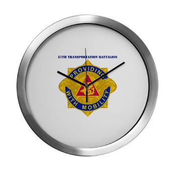 593SB57TB - M01 - 03 - DUI - 57th Transportation Bn with Text - Modern Wall Clock - Click Image to Close