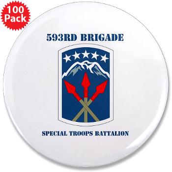 593SB593STB - M01 - 01 - DUI - 593rd Bde - Special Troops Bn with Text - 3.5" Button (100 pack) - Click Image to Close