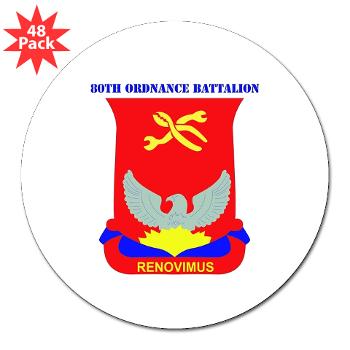593SB80OB - A01 - 01 - DUI - 80th Ordnance Bn with Text - 3" Lapel Sticker (48 pk) - Click Image to Close
