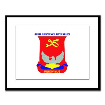593SB80OB - A01 - 02 - DUI - 80th Ordnance Bn with Text - Large Framed Print - Click Image to Close