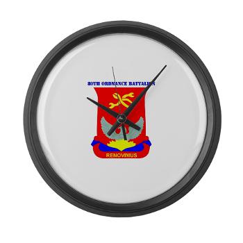 593SB80OB - A01 - 03 - DUI - 80th Ordnance Bn with Text - Large Wall Clock - Click Image to Close
