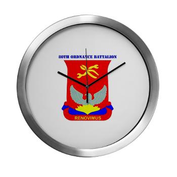 593SB80OB - A01 - 03 - DUI - 80th Ordnance Bn with Text - Modern Wall Clock - Click Image to Close