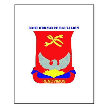 593SB80OB - A01 - 02 - DUI - 80th Ordnance Bn with Text - Small Poster - Click Image to Close