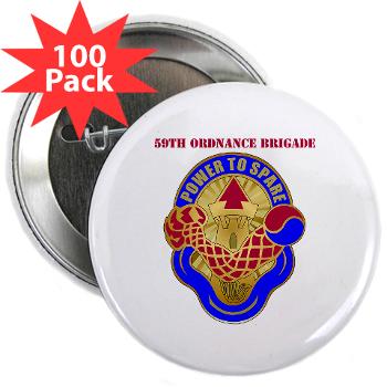 59OB - M01 - 01 - DUI - 59th Ordnance Brigade with text - 2.25" Button (100 pack)