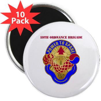 59OB - M01 - 01 - DUI - 59th Ordnance Brigade with text - 2.25" Magnet (10 pack) - Click Image to Close