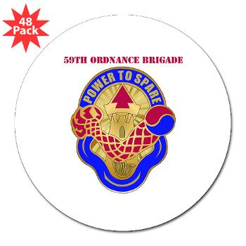 59OB - M01 - 01 - DUI - 59th Ordnance Brigade with text - 3" Lapel Sticker (48 pk) - Click Image to Close