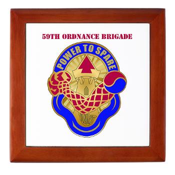59OB - M01 - 03 - DUI - 59th Ordnance Brigade with text - Keepsake Box - Click Image to Close