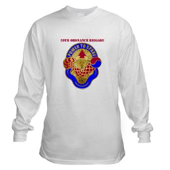 59OB - A01 - 03 - DUI - 59th Ordnance Brigade with text - Long Sleeve T-Shirt - Click Image to Close
