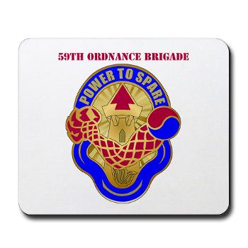 59OB - M01 - 03 - DUI - 59th Ordnance Brigade with text - Mousepad