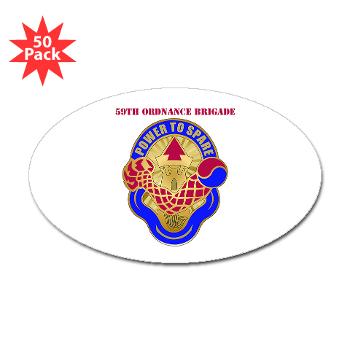 59OB - M01 - 01 - DUI - 59th Ordnance Brigade with text - Sticker (Oval 50 pk)