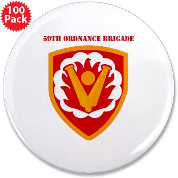 59OB - M01 - 01 - SSI - 59th Ordnance Brigad with Text - 3.5" Button (100 pack)