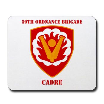 59OBC - M01 - 03 - SSI - 59th Ordnance Brigade - Cadre with Text - Mousepad