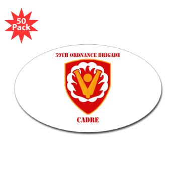 59OBC - M01 - 01 - SSI - 59th Ordnance Brigade - Cadre with Text - Sticker (Oval 50 pk)