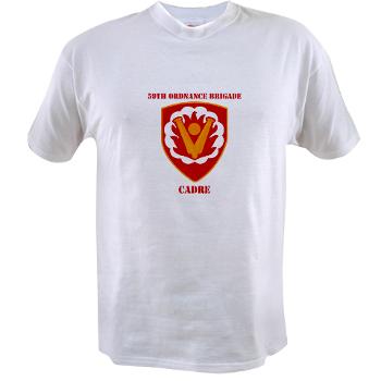 59OBC - A01 - 04 - SSI - 59th Ordnance Brigade - Cadre with Text - Value T-Shirt - Click Image to Close