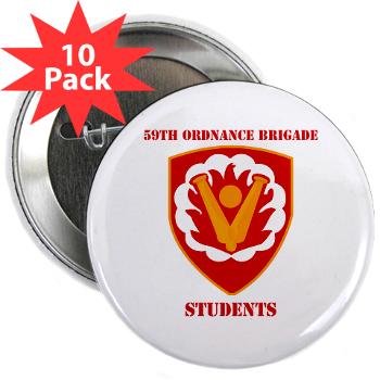 59OBS - M01 - 01 - SSI - 59th Ordnance Brigade - Students with Text - 2.25" Button (10 pack)