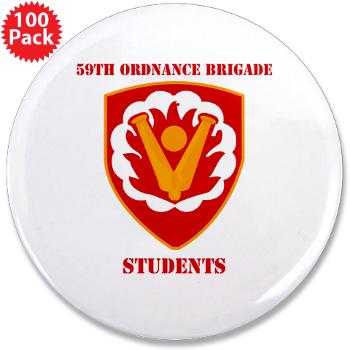 59OBS - M01 - 01 - SSI - 59th Ordnance Brigade - Students with Text - 3.5" Button (100 pack)