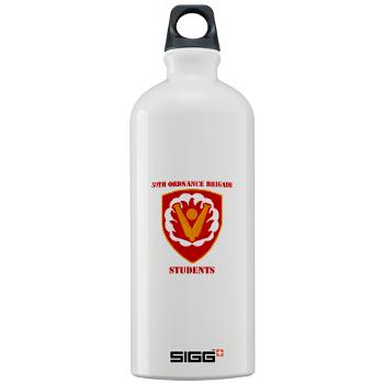 59OBS - M01 - 03 - SSI - 59th Ordnance Brigade - Students with Text - Sigg Water Bottle 1.0L