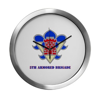 5AB - M01 - 03 - DUI - 5th Armor Brigade with text - Modern Wall Clock - Click Image to Close