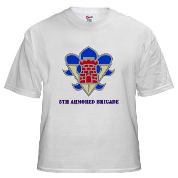 5AB - A01 - 04 - DUI - 5th Armor Brigade with text - White t-Shirt