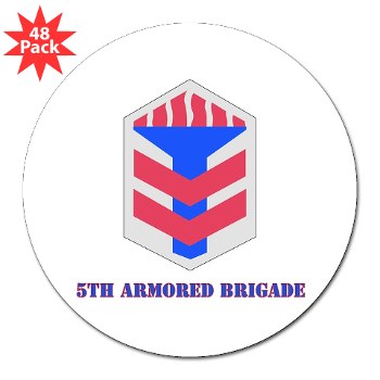 5AB - M01 - 01 - SSI - 5th Armor Brigade with text - 3" Lapel Sticker (48 pk)