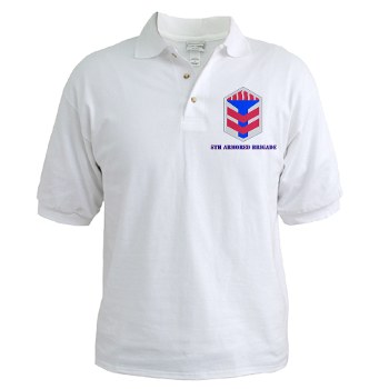 5AB - A01 - 04 - SSI - 5th Armor Brigade with text - Golf Shirt