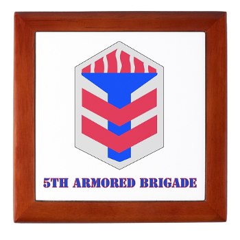 5AB - M01 - 03 - SSI - 5th Armor Brigade with text - Keepsake Box