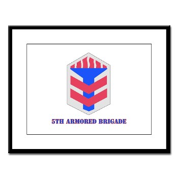 5AB - M01 - 02 - SSI - 5th Armor Brigade with text - Large Framed Print