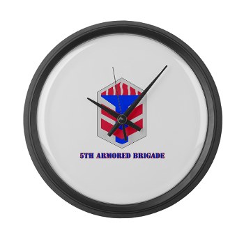 5AB - M01 - 03 - SSI - 5th Armor Brigade with text - Large Wall Clock