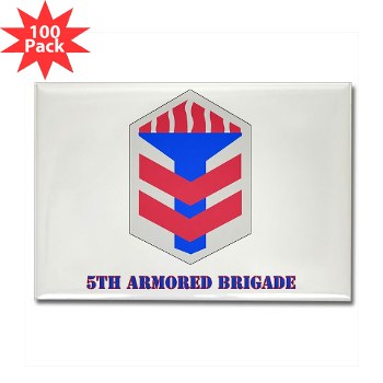 5AB - M01 - 01 - SSI - 5th Armor Brigade with text - Rectangle Magnet (100 pack)