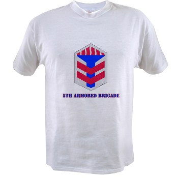 5AB - A01 - 04 - SSI - 5th Armor Brigade with text - Value T-shirt - Click Image to Close