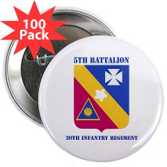 5B20IR - M01 - 01 - DUI - 5th Battalion - 20th Infantry Regiment with text 2.25" Button (100 pack) - Click Image to Close