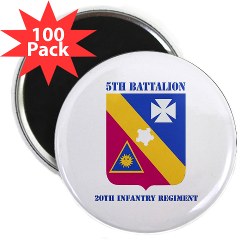 5B20IR - M01 - 01 - DUI - 5th Battalion - 20th Infantry Regiment with text 2.25" Magnet (100 pack)