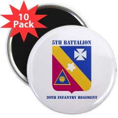 5B20IR - M01 - 01 - DUI - 5th Battalion - 20th Infantry Regiment with text 2.25" Magnet (10 pack) - Click Image to Close