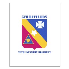 5B20IR - M01 - 02 - DUI - 5th Battalion - 20th Infantry Regiment with text Small Poster