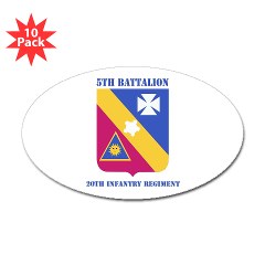 5B20IR - M01 - 01 - DUI - 5th Battalion - 20th Infantry Regiment with text Sticker (Oval 10 pk)