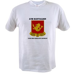 5B25FAR - A01 - 04 - DUI - 5th Bn - 25th Field Artillery Regiment with Text Value T-Shirt