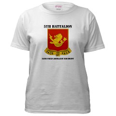 5B25FAR - A01 - 04 - DUI - 5th Bn - 25th Field Artillery Regiment with Text Women's T-Shirt