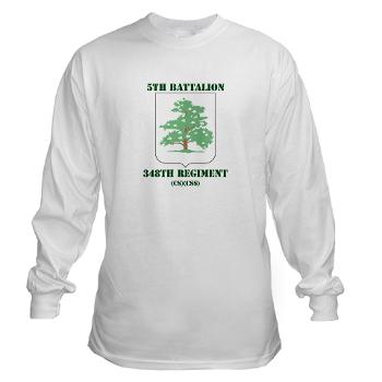 5B348R - A01 - 03 - DUI - 5th Battalion - 348th Regiment with Text - Long Sleeve T-Shirt - Click Image to Close