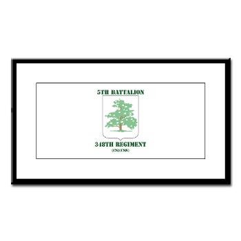 5B348R - M01 - 02 - DUI - 5th Battalion - 348th Regiment with Text - Small Framed Print - Click Image to Close