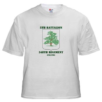 5B348R - A01 - 04 - DUI - 5th Battalion - 348th Regiment with Text - White T-Shirt - Click Image to Close