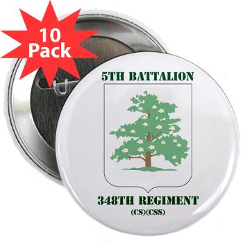 5B348R - M01 - 01 - DUI - 5th Battalion - 348th Regiment with Text - 2.25" Button (10 pack)