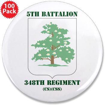 5B348R - M01 - 01 - DUI - 5th Battalion - 348th Regiment with Text - 3.5" Button (100 pack)